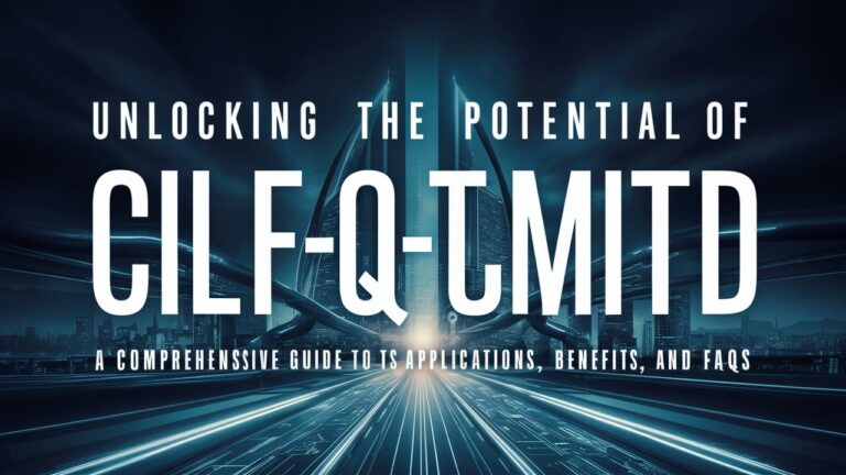 Unlocking the Potential of CILFQTACMITD: A Comprehensive Guide to Its Applications Benefits and FAQs